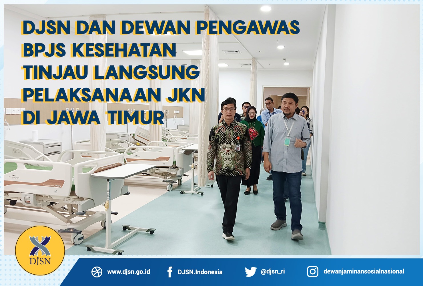 DJSN dan Dewan Pengawas BPJS Kesehatan Tinjau Langsung Pelaksanaan JKN di Jawa Timur